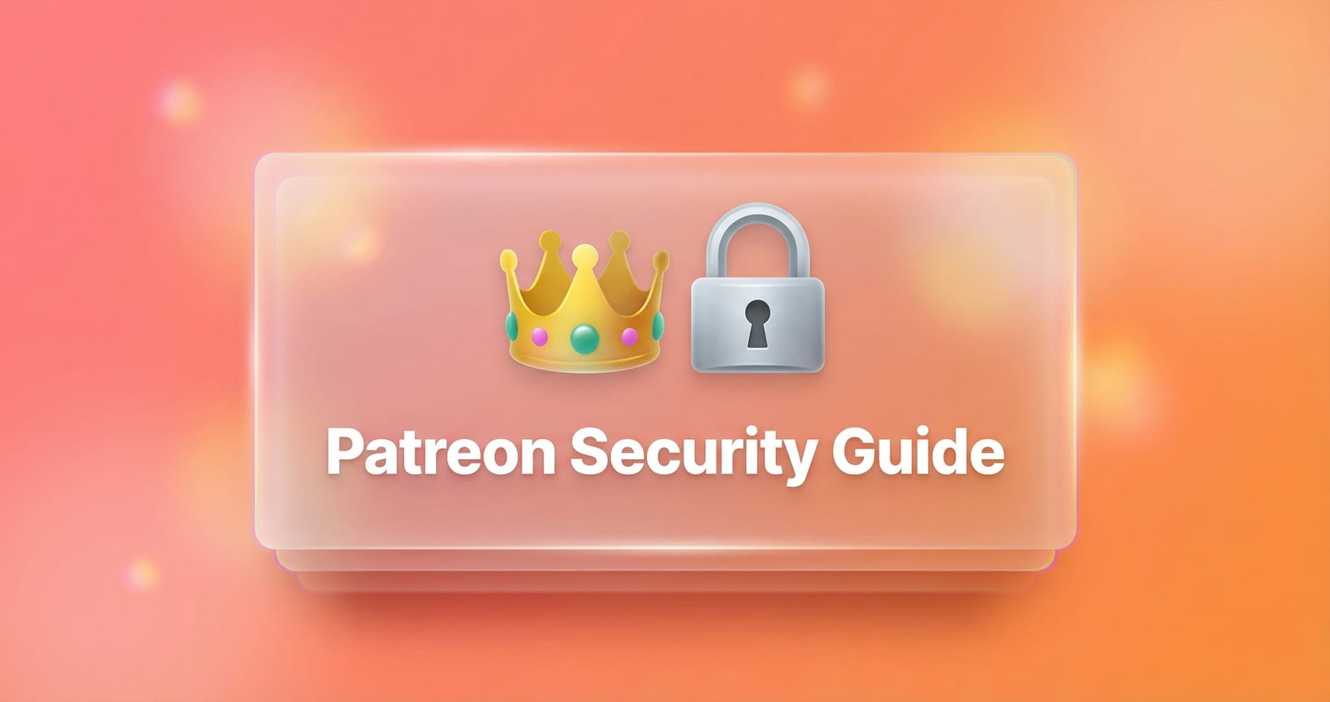 Patreon Creator Security: Protect Your Premium Content