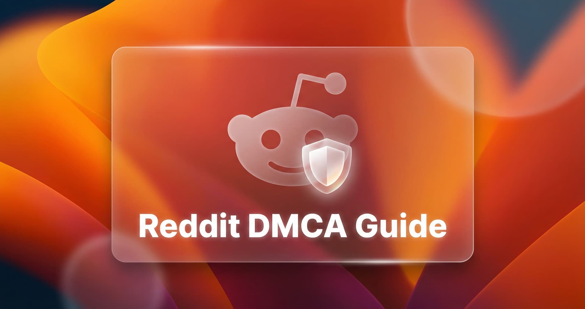 Reddit DMCA Takedown: Complete 2026 Guide (Step-by-Step)